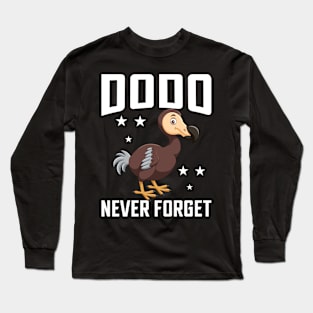 Dodo Never Forget I Dodo Bird Long Sleeve T-Shirt